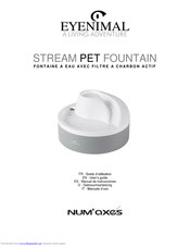 Num'axes EYENIMAL STREAM PET FOUNTAIN User Manual