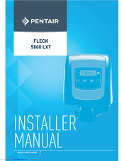 PENTAIR Fleck 5800 LXT Installer Manual