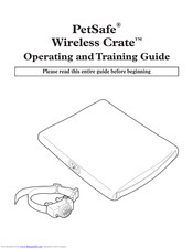 Petsafe Wireless Crate Operating And Training Manual