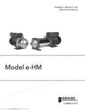 Xylem GOULDS e-HM Series Installation, Operation And Maintenance Manual