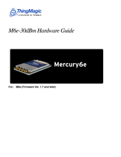 Thingmagic Mercury6e M6e-30dBm Manuals | ManualsLib