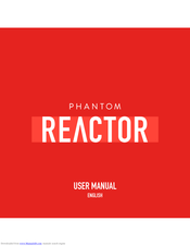 Phantom REACTOR User Manual