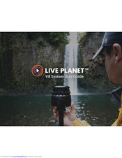 Live Planet VR System User Manual