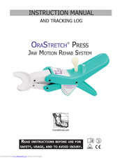 OraSTRETCH PRESS JAW MOTION REHAB SYSTEM Instruction Manual