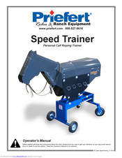 Priefert Speed Trainer Operator's Manual