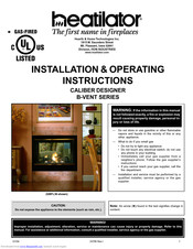 Heatilator CALIBER DESIGNER B-VENT SERIES Installation And Operating Instructions Manual