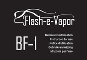 Flash-e-Vapor BF-1 Instructions For Use Manual