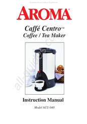 Aroma Caffe Centro Instruction Manual