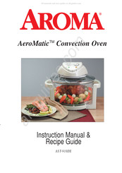 Aroma AeroMatic AST-910DX Instruction Manual & Recipe Manual