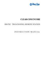 Clear-Com ENCORE RM-702 Instruction Manual