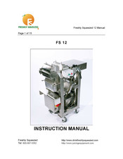 Freshly Squeezed FS 12 Instruction Manual