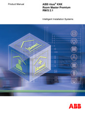 ABB i-bus KNX Room Master Premium RM/S 2.1 Product Manual