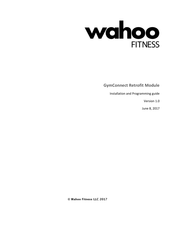 Wahoo Fitness GymConnect Programming Manual