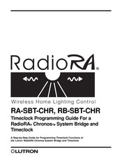Lutron Electronics RadioRA Chronos RB-SBT-CHR Programming Manual