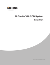 WEIHONG ELECTRONIC NcStudio V10 CCD System Quick Start Manual