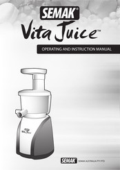 SEMAK Vita Juice VJ2012 Operating And Instruction Manual