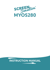 Ideal Sourcing SCREEN SENSATION MYOS280 Instruction Manual