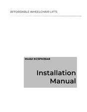Affordable Wheelchair Lifts KCSPM3648 Installation Manual