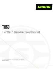 Shure TwinPlex TH53 Series User Manual