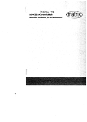 matrix MHC002 Manual For Installation, Use And Maintenance