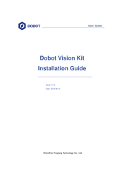 ShenZhen Yuejiang Technology Dobot Vision Kit Installation Manual