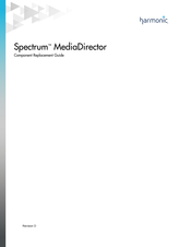 Harmonic Spectrum MediaDirector Component Replacement Manual