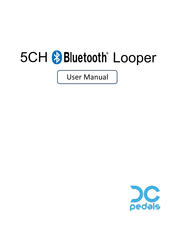 DC Pedals 5-Channel Bluetooth Looper User Manual
