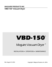 Maguire Products Vacuum Batch Dryer VBD-150 Installation Operation & Maintenance