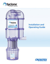 CROSSTEX SYCLONE Installation And Operating Manual