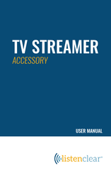ListenClear TV STREAMER User Manual