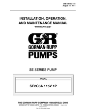 GORMAN-RUPP PUMPS SE2C3A 115V 1P Installation, Operation, And Maintenance Manual With Parts List