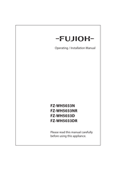 Fujioh FZ-WH5033DR Operating & Installation Manual