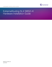 Extreme Networks ExtremeRouting SLX 9850-8 Hardware Installation Manual