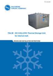 Baltimore Aircoil Company ICE CHILLER TSU-M Series Rigging And Installation Instructions