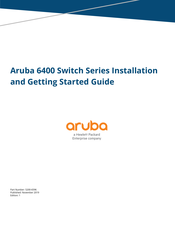 HP Aruba 6400 Series Installation And Getting Started Manual