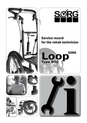 SORG Loop 802 Service Record For The Rehab Technician