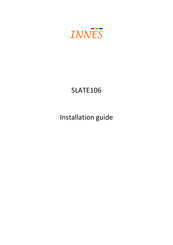 Innes SLATE106 Installation Manual