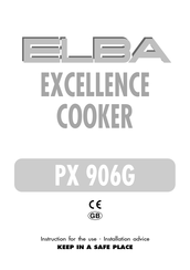 Elba PX 906G Instruction For The Use - Installation Advice