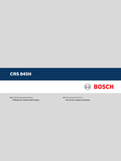 Bosch CRS 845H Servicing Instructions