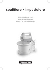 Termozeta sbattitore-impastatore Instruction Manual