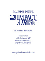 Palisades Dental Impact Air 45 9 Care And Use