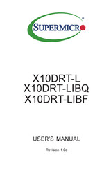 Supermicro X10DRT-LIBQ User Manual
