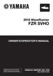 Yamaha WaveRunner FZR SVHO 2016 Owner's/Operator's Manual