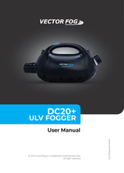 Vector Fog DC20+ ULV FOGGER User Manual
