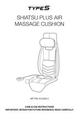 TypeS Shiatsu Plus SC530012 Care & Use Instructions