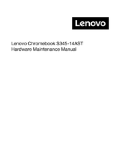 Lenovo Chromebook S345-14AST Hardware Maintenance Manual