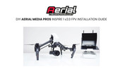 Aerial Media Pros Inspire 1 v2.0 FPV Installation Manual