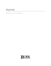 BURK Technology Plus-X IIU Installation And Operation Manual