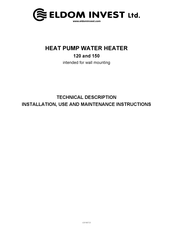 Eldom Invest HPWH 120 Technical Description, Installation, Operating And Maintenance Instructions