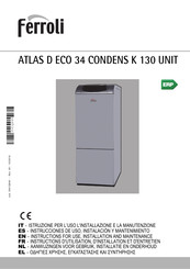 Ferroli ATLAS D 32 CONDENS K130 UNIT Instructions For Use, Installation & Maintenance